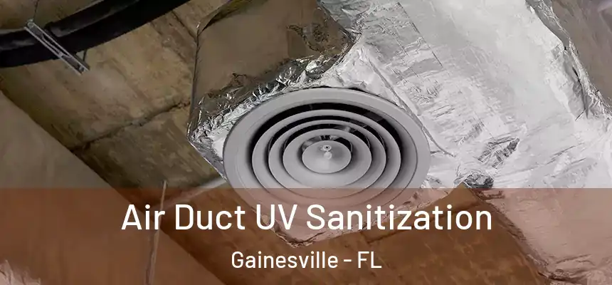 Air Duct UV Sanitization Gainesville - FL