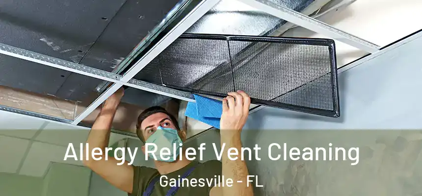  Allergy Relief Vent Cleaning Gainesville - FL