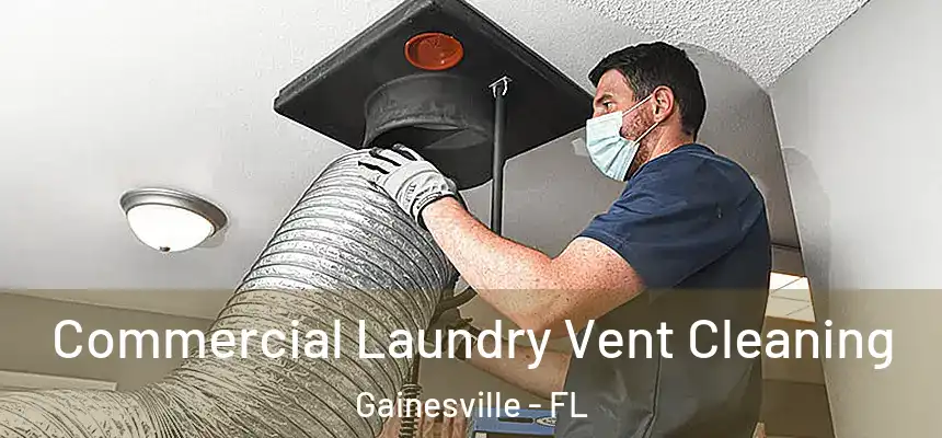 Commercial Laundry Vent Cleaning Gainesville - FL