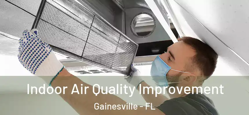  Indoor Air Quality Improvement Gainesville - FL
