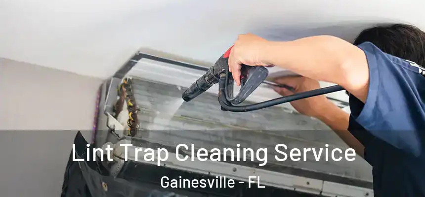  Lint Trap Cleaning Service Gainesville - FL