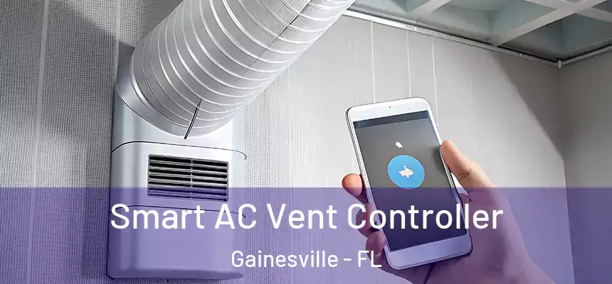Smart AC Vent Controller Gainesville - FL