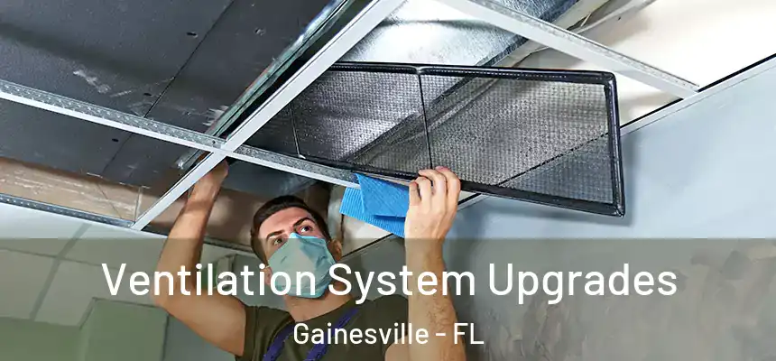  Ventilation System Upgrades Gainesville - FL
